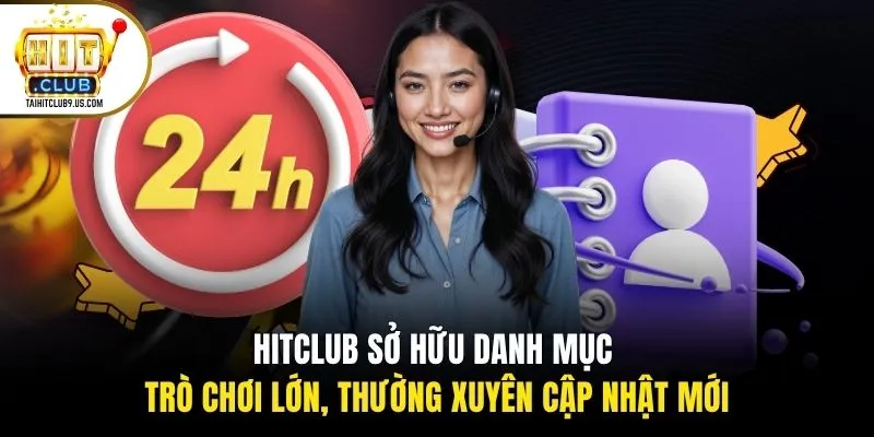 HITCLUB sở hữu danh mục trò chơi lớn, thường xuyên cập nhật mới HITCLUB sở hữu danh mục trò chơi lớn, thường xuyên cập nhật mới