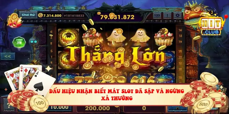 Dấu hiệu nhận biết máy slot đã sập và ngừng xả thưởng