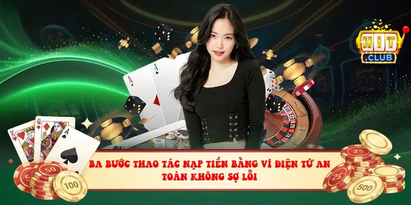 ba bước thao tác nạp tiền bằng ví điện tử an toàn không sợ lỗi