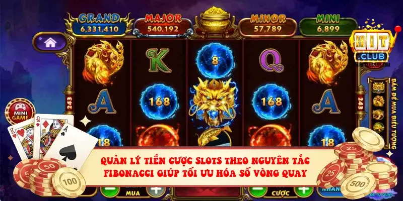 Quản lý tiền cược slots theo nguyên tắc fibonacci giúp tối ưu hoá số vòng quay