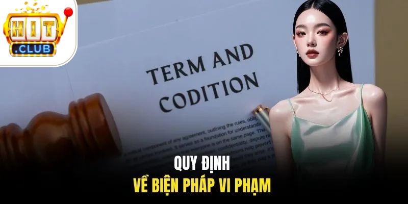 Quy định về biện pháp vi phạm