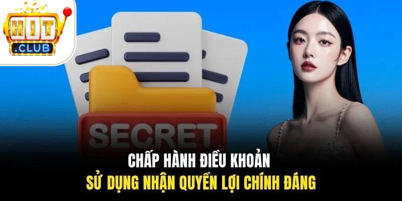 Chấp hành điều khoản sử dụng nhận quyền lợi chính đáng