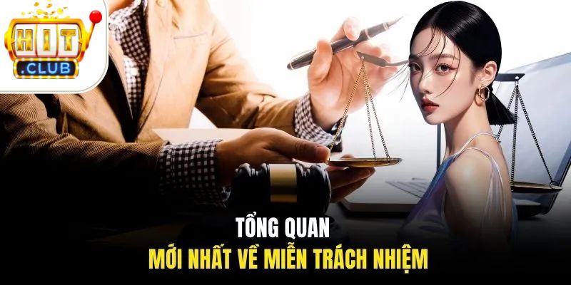 Miễn Trừ Trách Nhiệm 1 Tổng quan mới nhất về miễn trách nhiệm